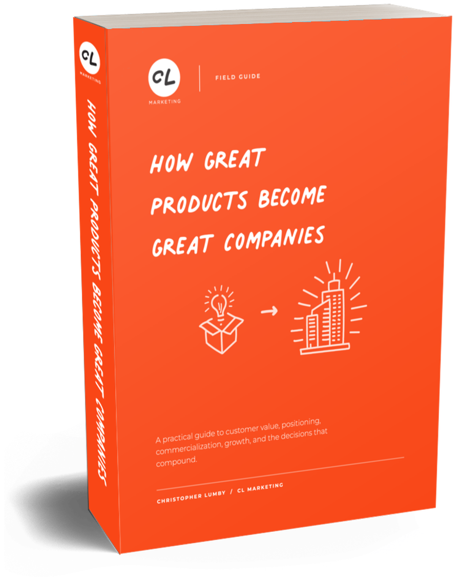 Cover of the field guide How Great Products Become Great Companies by Christopher Lumby